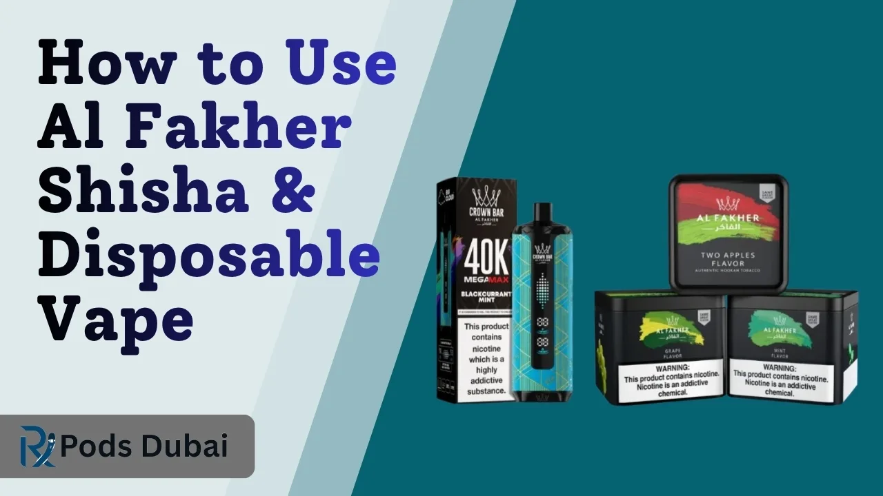 How to Use Al Fakher Shisha and Disposable Vape