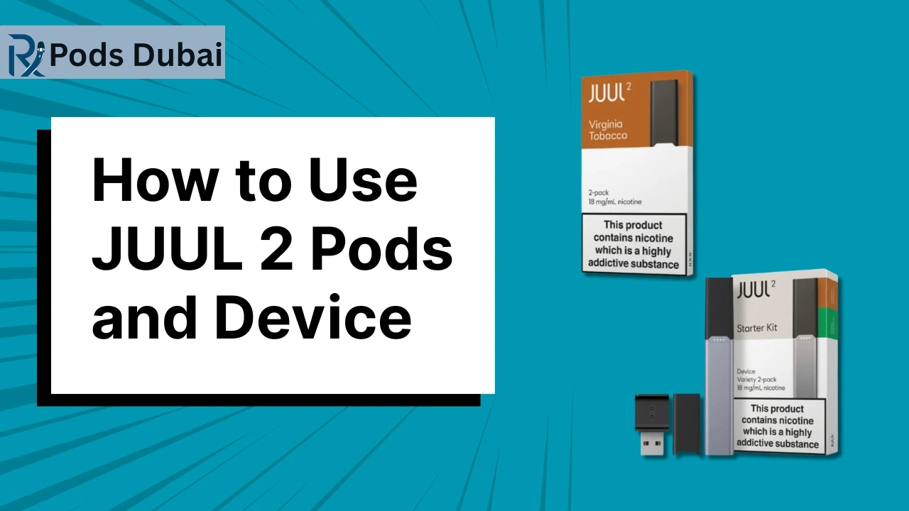 How to Use JUUL 2 Pods and Device